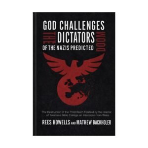 God Challenges Dictators by Rees Howells